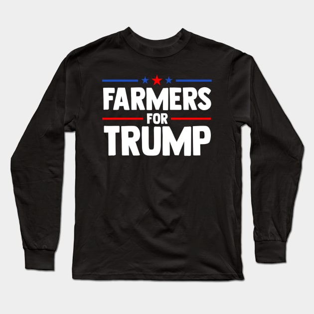 Farmers for Trump 2024 American Election Pro Trump Farmers Long Sleeve T-Shirt by Emily Ava 1